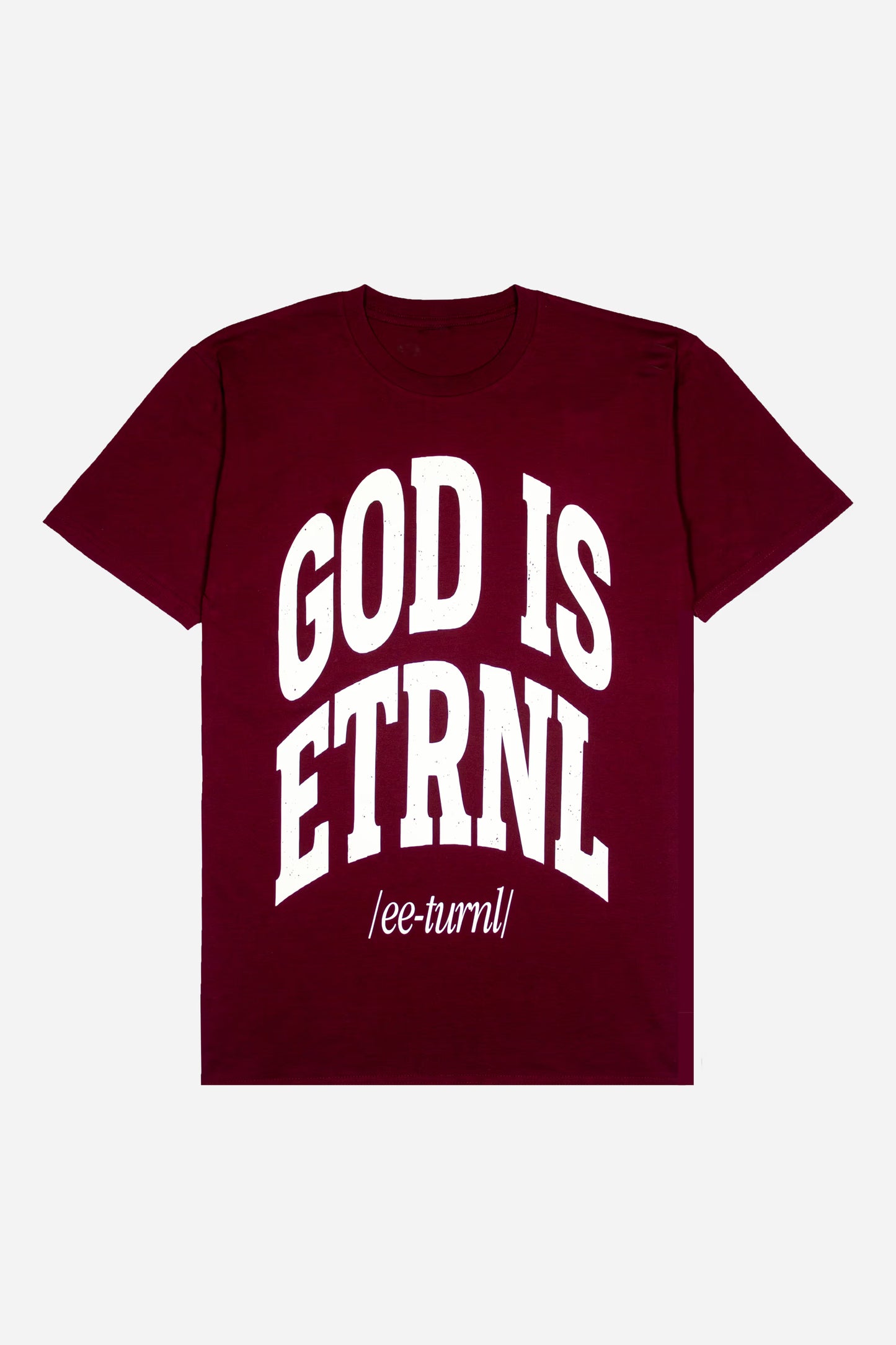 God Is ETRNL Lux Tee | Burgundy